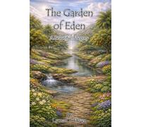 The Garden of Eden: A Beautiful Allegory: OT Book 2
