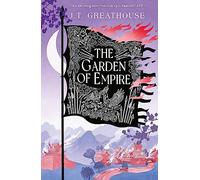 The Garden of Empire: A sweeping fantasy epic full of magic, secrets and war