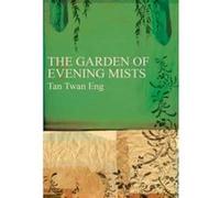 The Garden of Evening Mists Tan Twan Eng (Auteur)