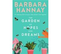 The Garden of Hopes and Dreams by Barbara Hannay Barbara Hannay (Auteur)