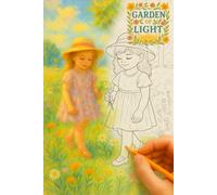 The Garden of Light Coloring Book: A Journey Through Sunlit Paths, Quiet Lakes, and the Gentle Poetry of Everyday Nature