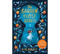 A.M. Howell – The Garden of Lost Secrets – Usborne