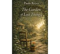 The Garden of Lost Things