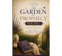The Garden of Prophecy: Volume 1