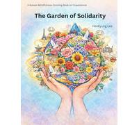 The Garden of Solidarity: A Korean Mindfulness Coloring Book on Solidarity