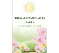 The Garden of Values - Part 3: life beyond success and failure