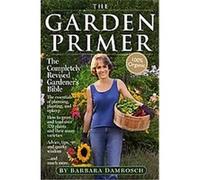 The Garden Primer Barbara Damrosch (Auteur)