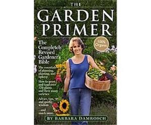 The Garden Primer Barbara Damrosch (Auteur)