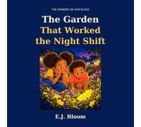 The Garden That Worked the Night Shift