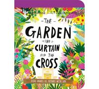 The Garden, the Curtain, and the Cross: The True Story of Why Jesus Died and Rose Again