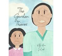 The Garden Thieves: A rhyming story celebrating father-daughter relationships and creative problem solving