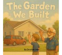The Garden We Built
