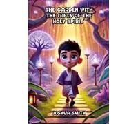 The Garden With The Gifts Of The Holy Spirit