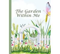 The Garden Within Composition Notebook: A College Ruled Notebook for Mindful Writing