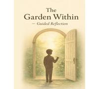 The Garden Within: Guided Reflection