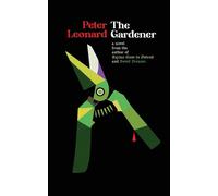The Gardener - Peter Leonard - Rare Bird Books - ebook (ePub) - Livre