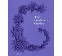 THE GARDENER S GARDEN