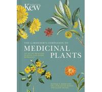 The Gardener's Companion To Medicinal Plants