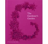 THE GARDENER'S GARDEN