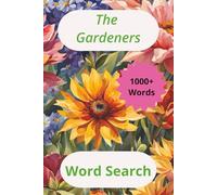 The Gardeners Word Search Book: Gardening themed Word Search, Flowers, Plants.