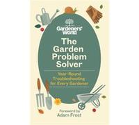 The Gardeners World Problem Solver The Gardeners World Problem Solver (Auteur)
