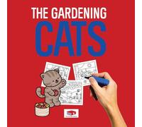 The Gardening Cats: Your Cat Coloring Book with Markers (Not Included)