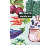 The Gardening Collection - Vegetable Cover - For Plants and Gardening Enthusiasts - Garden Journal Tracker For Your Vegetables, Fruits, Flowers, Herbs ... Kinds - Gift for Men, Women - 6x9", 120 pages