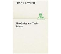 The Garies And Their Friends