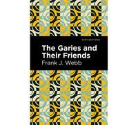 The Garies And Their Friends