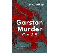 The Garston Murder Case - H.C. Bailey - MysteriousPress.com/Open Road - ebook (ePub) - Livre