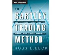 The Gartley Trading Method by Ross Beck Hardcover Book Beck, Ross L. (Auteur)
