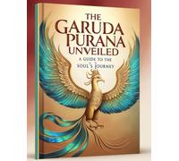 The Garuda Purana Unveiled: A Guide to the Soul’s Journey