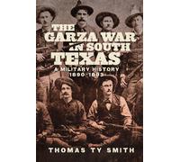 The Garza War In South Texas