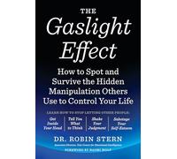 The Gaslight Effect by Dr. Robin Stern Dr. Robin Stern (Auteur)