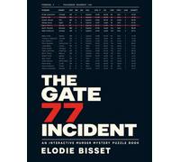 The Gate 77 Incident: An Interactive Deduction Puzzle: Solve an Airport Murder Mystery with 17 Clues, 17,000 Suspects, and One Solution to find the killer.