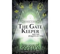 The Gate Keeper And The Hollows Of Time