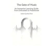 The Gate of Music--An immersive learning guide from enthusiast to practitioner