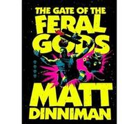 The Gate of the Feral Gods