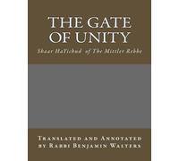 The Gate of Unity: Shaar HaYichud of the Mittler Rebbe