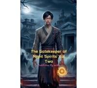 The Gatekeeper Of Night Spirits Vol Two