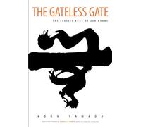 The Gateless Gate: The Classic Book of Zen Koans