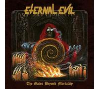 Eternal Evil – The Gates Beyond Mortality – CD Digipack (Edel)