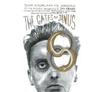 The Gates of Janus: Serial Killing and Its Analysis by the Moors Murderer