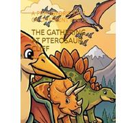 THE GATHERING AT PTEROSAUR CLIFF: A PREHISTORIC TALE OF DIFFERENT KINDS