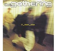 The Gathering - If Then Else