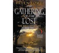 The Gathering of the Lost: The Wall of Night Book Two by Lowe, Helen (2012) Mass Market Paperback