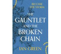 The Gauntlet and the Broken Chain