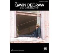 The Gavin Degraw Sheet Music Collection: Piano / Vocal / Guitar
