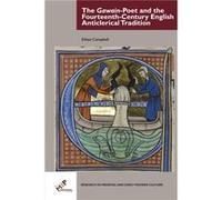The GawainPoet and the FourteenthCentury English Anticlerical Tradition by Campbell & Ethan Associate Professor of English and Literature & The Kings Coll Campbell, Ethan (Associate Professor of Engli