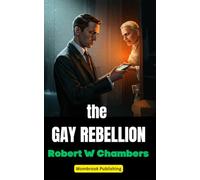 The Gay Rebellion: A Satirical Portrait of Modern Men and the Women Who Outwit Them